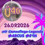 Ü40 Party mit Camouflage Legende Marcus Meyn
