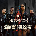 League of Distortion - Sick of Bullshit Tour 2027